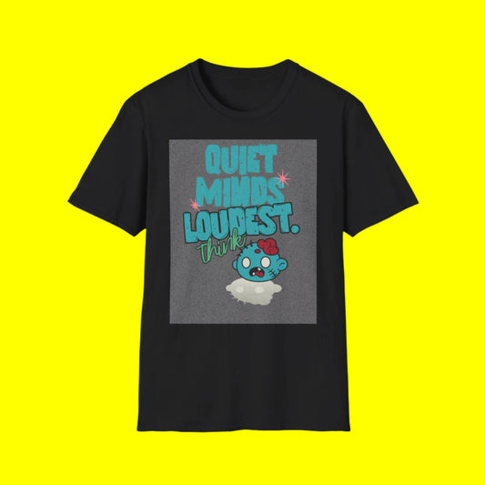 Quiet Mind, Loud Thoughts: The Loudest Thinker Tee